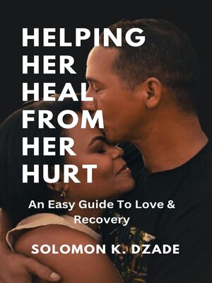 cover image of Helping her Heal from her Hurt